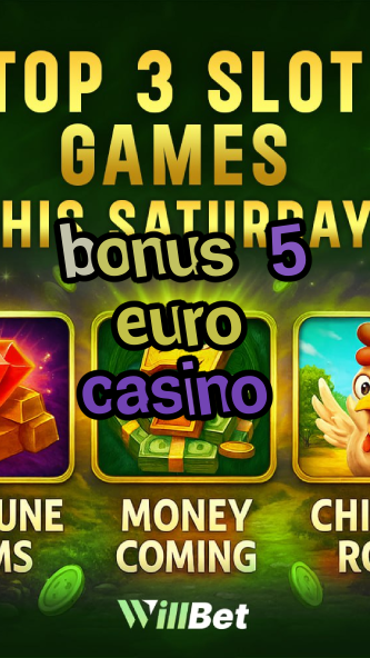 bonus 5 euro casino-igamblingorder.com
